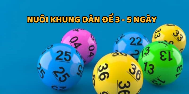 Chuẩn bị vốn nuôi dàn trong 3 - 5 ngày để hiệu quả