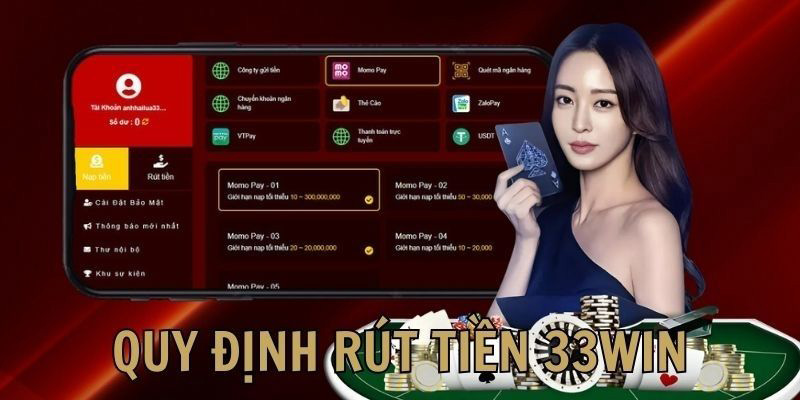 Muốn rút tiền từ 33WIN bắt buộc phải đáp ứng đủ điều kiện