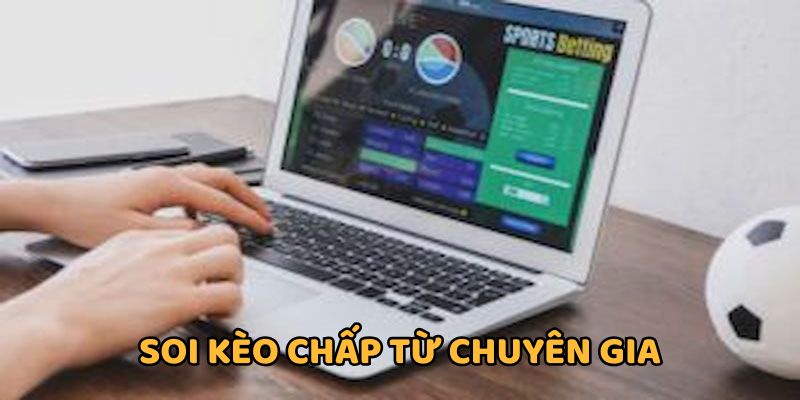 Soi kèo châu Á theo chuyên gia chính xác