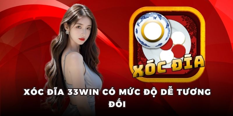 Xóc đĩa 33WIN có mức độ dễ tương đối